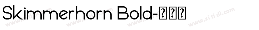 Skimmerhorn Bold字体转换